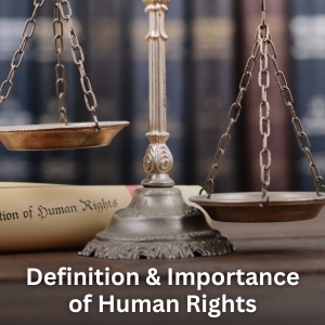 Definition and Importance of Human Rights